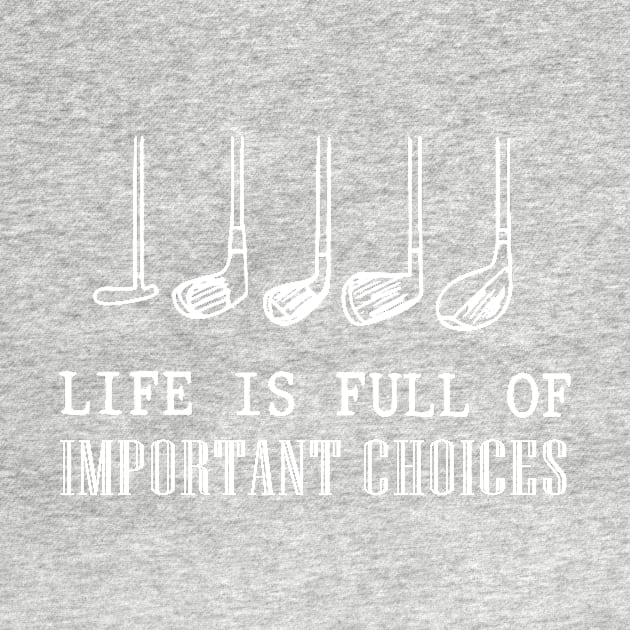 Life is full of important choice by TEEPHILIC